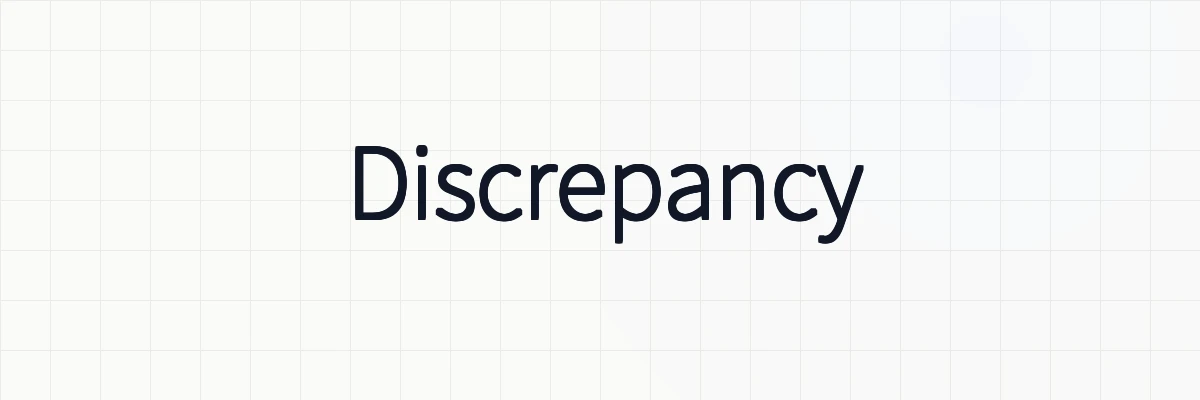 「Discrepancy」とは？ゆるーくわかりやすく解説