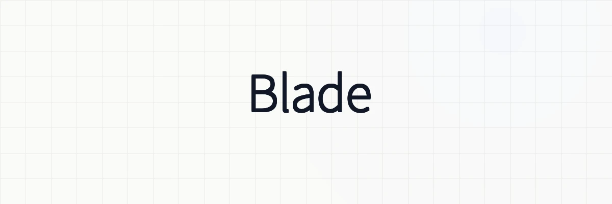LaravelのBladeの意味と使い方について
