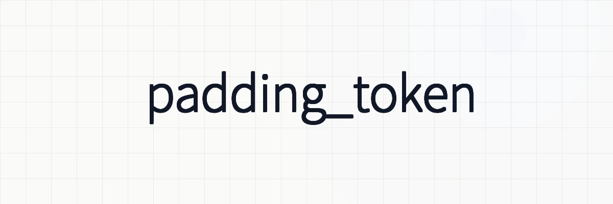 大規模言語モデルにおけるpadding_token[PAD]の意味について